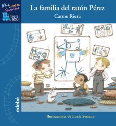 la familia del raton perez (mis cuentos favoritos de tren azul)-carme riera i guilera-9788468311760