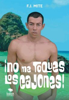 ¡no me toques los cajones! (ebook)-f. j. mite-9788468586960