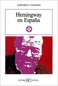 hemingway en españa-edward f. stanton-9788470395260
