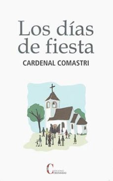 los dias de fiesta-cardenal comastri-9788470575860