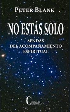 no estas solo: sendas del acompañamiento espiritual-peter blank-9788470576560