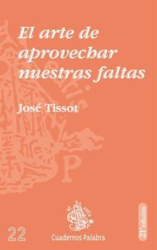el arte de aprovechar nuestras faltas-joseph tissot-9788471180360