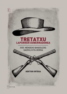 tretatxu. lapurren gobernadorea. xviii. mendeko bandolero. gaizki le eta heroia-9788471485960
