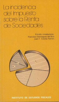 la incidencia del impuesto sobre la renta de sociedades-9788471967060