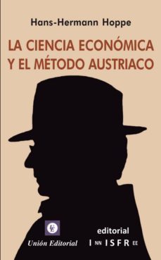 la ciencia economica y el metodo austriaco-hans hermann hoppe-9788472095960