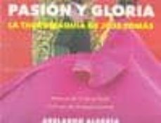 pasion y gloria: la tauromaquia de jose tomas (poemas de cristina padin)-abelardo alegria-9788472905160