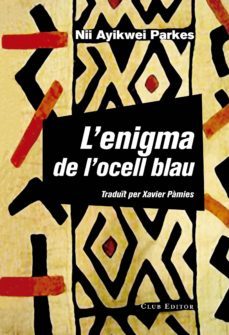 l enigma de l ocell blau-nii ayikwei parkes-9788473292160