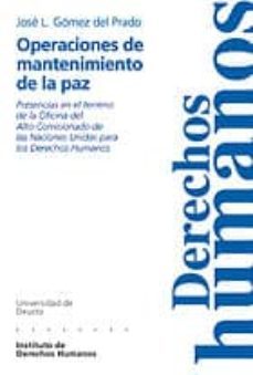 operaciones de mantenimiento de la paz: presencias en el terreno de la oficina del alto comisionado de las naciones unidas para los derechos humanos-9788474855760