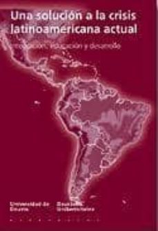 una solucion a la crisis latinoamericana-9788474857160