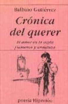 cronica del querer: el amor en la copla flamenca-9788475174860