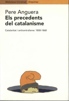 els precedents del catalanisme-pere anguera-9788475967660