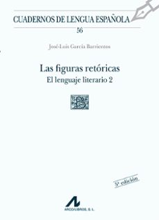 las figuras retóricas: el lenguaje literario 2 (5ª edición)-jose luis garcia barrientos-9788476352960