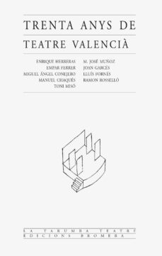 trenta anys de teatre valencia-enrique herreras-empar ferrer-9788476605660