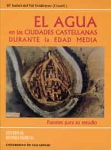 el agua en las ciudades castellanas durante la edad media-9788477628460