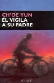 el vigila a su padre-choe yun-9788477651260