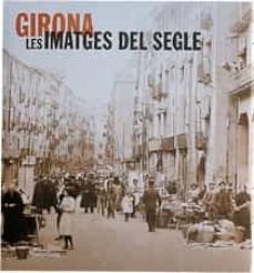 girona: les imatges del segle-joaquim nadal i farreras-9788477827160