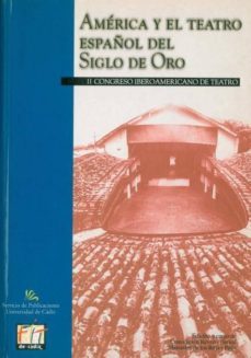 america y el teatro español del siglo de oro-9788477865360