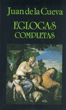 eglogas completas-juan de la cueva-9788478130160