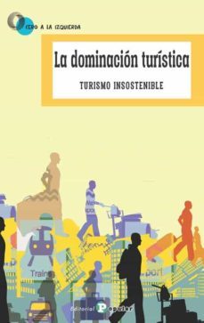 la dominacion turistica-9788478847860