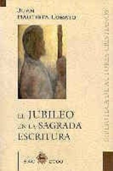 el jubileo en la sagrada escritura-juan bautista lobato fernandez-9788479143060