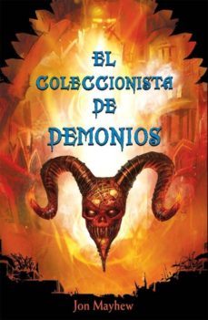 el coleccionista de demonios-jon mayhew-9788479428860