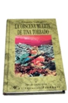 la obscena muerte de tina torbado-9788479541460