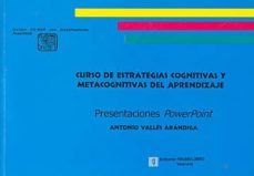 curso de estrategias cognitivas y metacognitivas del aprendizaje (incluye cd-rom con presentaciones en powerpoint)-9788479865160