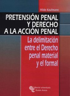 pretension penal y derecho a la accion penal-hilde kaufmann-9788480048460