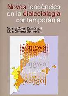 noves tendencies en la dialectologia contemporania-germa colon-9788480218160