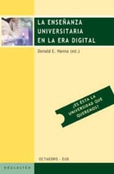 la enseñanza universitaria en la era digital-donald e. (ed.) hanna-9788480635660