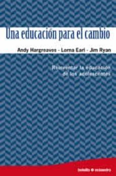 educacion para el cambio: reinventar la educacion de los adolesce ntes-9788480639460