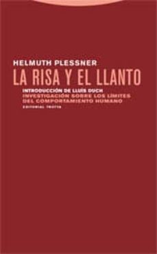 la risa y el llanto: investigacion sobre los limites del comporta miento humano-9788481649260