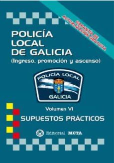 policia local de galicia volumen vi: supuestos practicos nueva edicion 2021-9788482195360