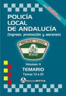 policia local de andalucia volumen ii: temario (temas 13 a 25) nueva edicion mayo 2022 - programa oficial de ingreso escala     basica-9788482196060