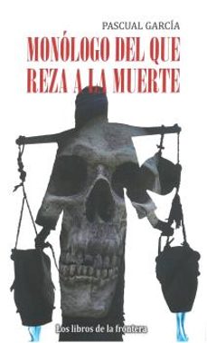 monologo del que reza a la muerte-9788482551760