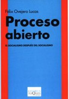 proceso abierto: el socialismo despues del socialismo-9788483109960