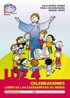 luz 4: celebraciones-julia muñoz ferrer-manuel marti vilar-9788483166260