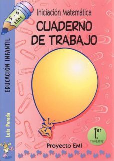 iniciacion matematica cuaderno de trabajo 1: trimestre: proyecto emi-9788483253960