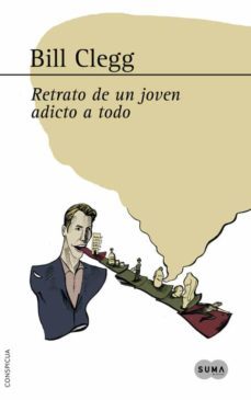 retrato de un joven adicto a todo-bill clegg-9788483652060