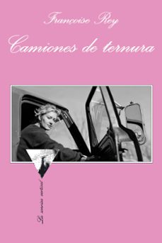 camiones de ternura-françoise rey-9788483832660