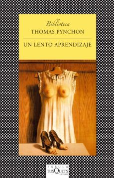 un lento aprendizaje-thomas pynchon-9788483839560