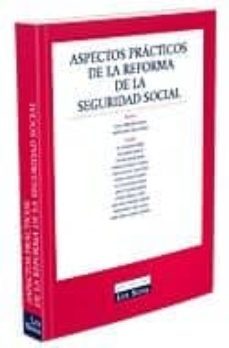 aspectos practicos de la reforma de la seguridad social-m jose alonso gomez-9788484068860