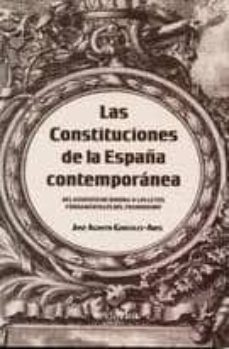 constituciones de la españa contemporanea-jose agustin gonzalez ares-9788484085560