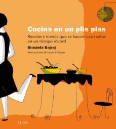 la cocina en un plis plas: recetas y menus que se hacen (casi) so los en un tiempo record-9788484285960
