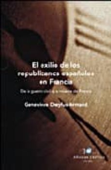 el exilio republicano de los españoles en francia-genevieve dreyfus armand-9788484328360