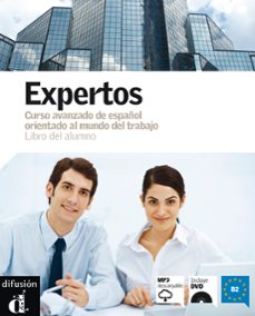 expertos (b2): libro del alumno: curso avanzado de español orient ado al mundo del trabajo-9788484435860