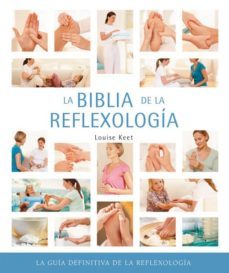 la biblia de la reflexologia: la guia definitiva de la reflexolog ia-9788484452560