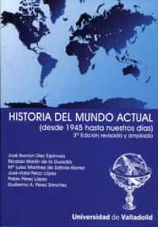historia del mundo actual (desde 1945 hasta nuestros dias)-9788484483960