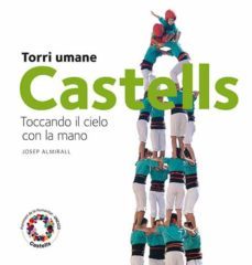 castells. tocant el cel amb la ma (italia)-josep almirall-9788484784760