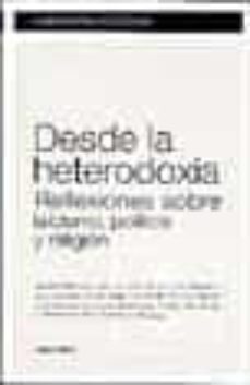 desde la heterodoxia. reflexiones sobre laicismos, politica y rel igion-9788484832560